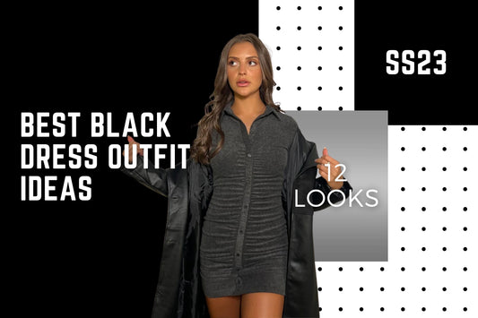 Best Black Dress Outfit Ideas with 12 Looks - Spring/ Summer 2023