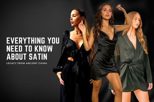 Ultimate Satin Wear Guide: Legacy from Ancient China